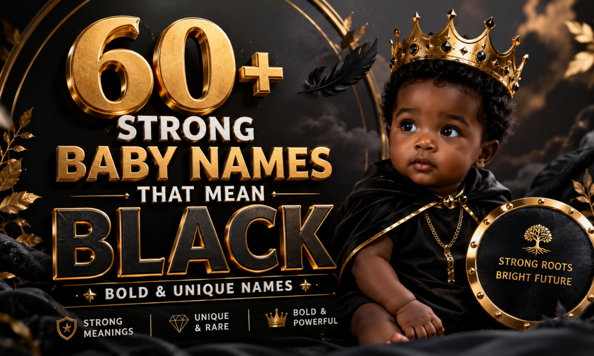 60+ Strong Baby Names That Mean Black Bold & Unique Names