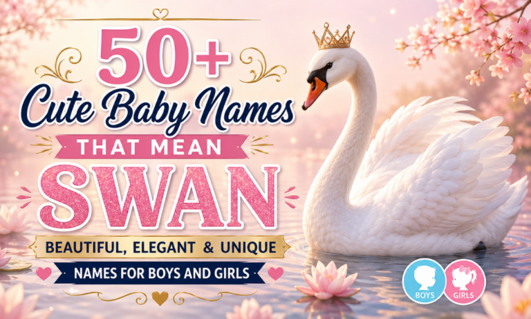 50+ Cute Baby Names That Mean Swan Beautiful, Elegant & Unique Names for Boys and Girls 